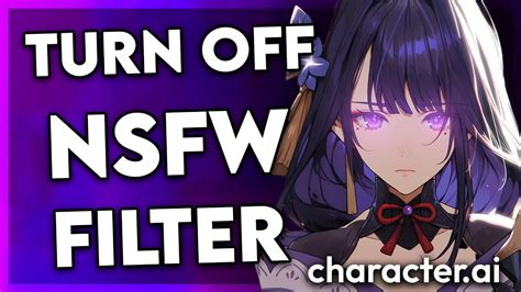 How To Turn Off NSFW Filter on Character AI